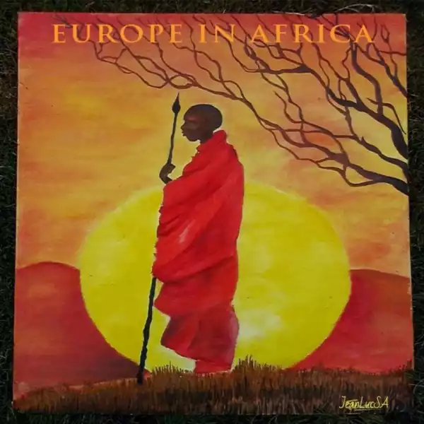 Europe In Africa BY Jean Luc SA